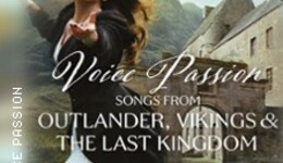 Voice Passion: Songs from Outlander, Vikings & The Last Kingdom